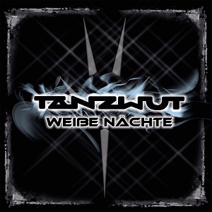 Tanzwut-Weisse-Naechte-Single