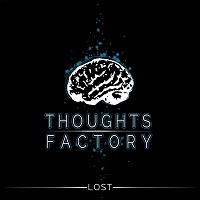 Thoughts-Factory-Lost-m